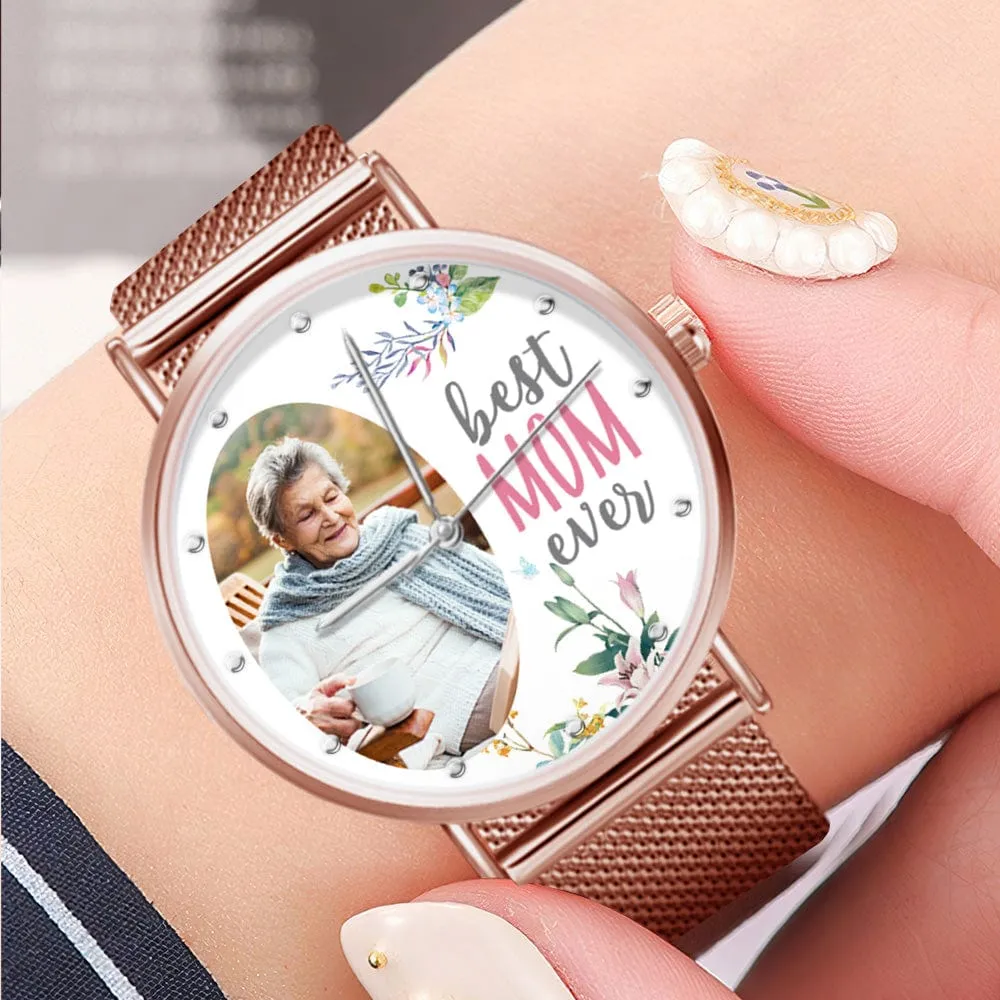 Custom Photo Watch Personalized Best Mom Ever Watch Best Mother's Day Gift